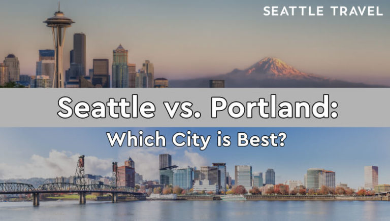 which is better to visit seattle or portland